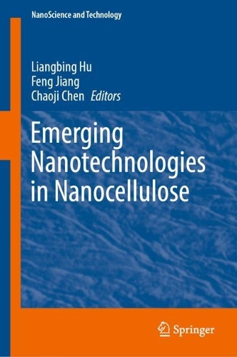 Emerging Nanotechnologies in Nanocellulose. 2023 ed.