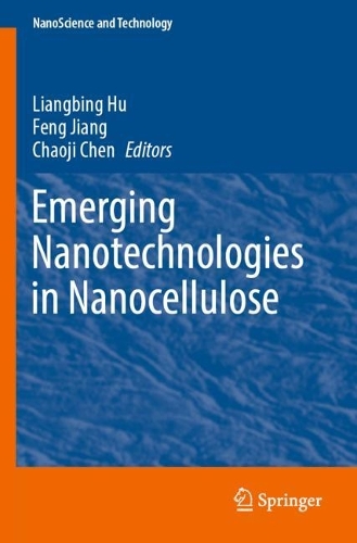 Emerging Nanotechnologies in Nanocellulose. 2023 ed.