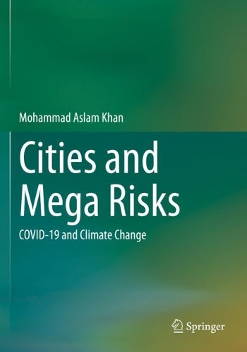 Cities and Mega Risks: COVID-19 and Climate Change. 2022 ed.