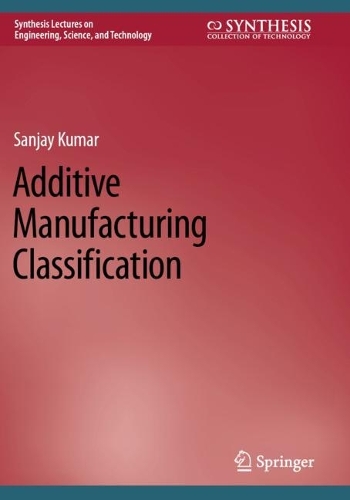 Additive Manufacturing Classification. 2022 ed.