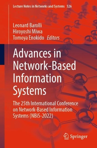 Advances in Network-Based Information Systems: The 25th International Conference on Network-Based Information Systems (NBiS-2022). 1st ed. 2022