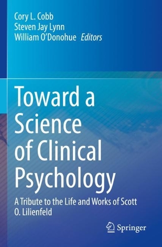 Toward a Science of Clinical Psychology: A Tribute to the Life and Works of Scott O. Lilienfeld. 2022 ed.