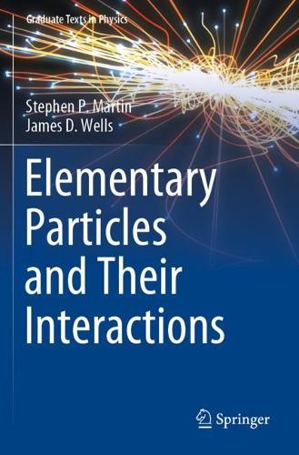 Elementary Particles and Their Interactions. 2022 ed.