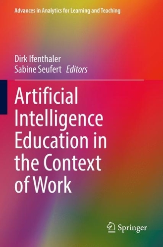 Artificial Intelligence Education in the Context of Work. 2022 ed.