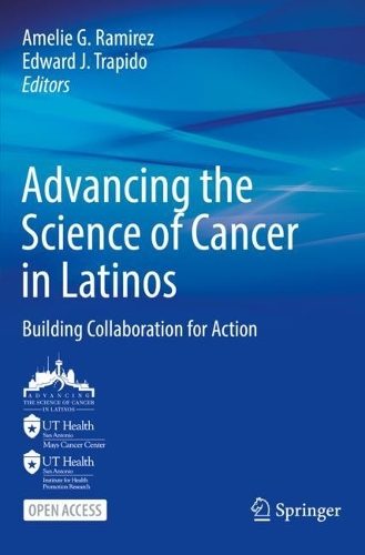 Advancing the Science of Cancer in Latinos: Building Collaboration for Action. 1st ed. 2023