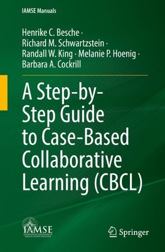 A Step-by-Step Guide to Case-Based Collaborative Learning (CBCL). 1st ed. 2022