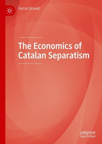 The Economics of Catalan Separatism.