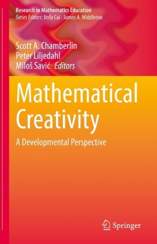 Mathematical Creativity: A Developmental Perspective. 2022 ed.
