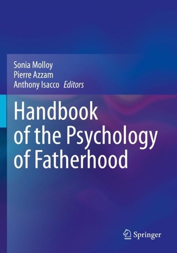 Handbook of the Psychology of Fatherhood. 2022 ed.