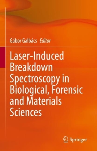 Laser-Induced Breakdown Spectroscopy in Biological, Forensic and Materials Sciences. 2022 ed.