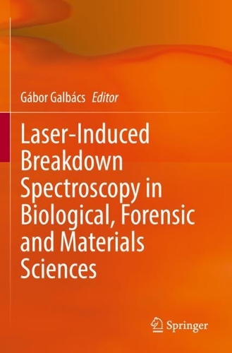 Laser-Induced Breakdown Spectroscopy in Biological, Forensic and Materials Sciences. 2022 ed.