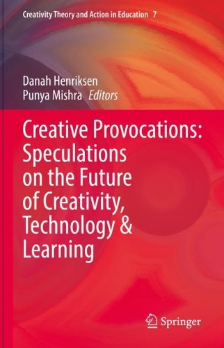 Creative Provocations: Speculations on the Future of Creativity, Technology & Learning. 2022 ed.