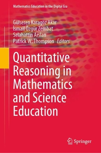 Quantitative Reasoning in Mathematics and Science Education. 2022 ed.