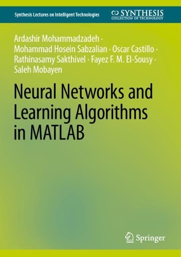 Neural Networks and Learning Algorithms in MATLAB. 2022 ed.
