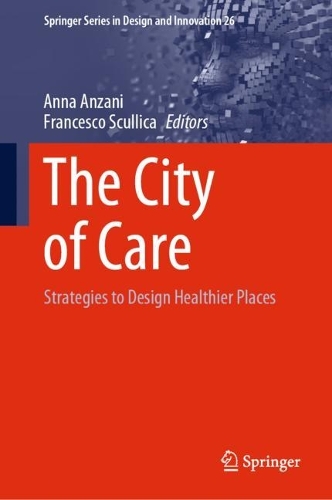 The City of Care: Strategies to Design Healthier Places. 2023 ed.