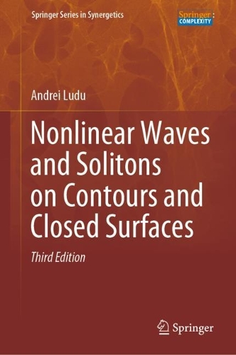 Nonlinear Waves and Solitons on Contours and Closed Surfaces. Third Edition 2022
