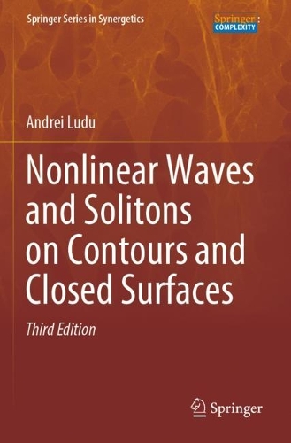 Nonlinear Waves and Solitons on Contours and Closed Surfaces. Third Edition 2022