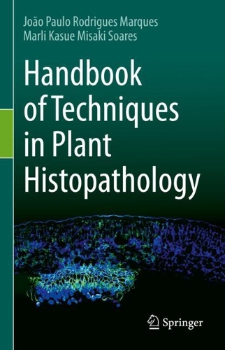 Handbook of Techniques in Plant Histopathology. 1st ed. 2022
