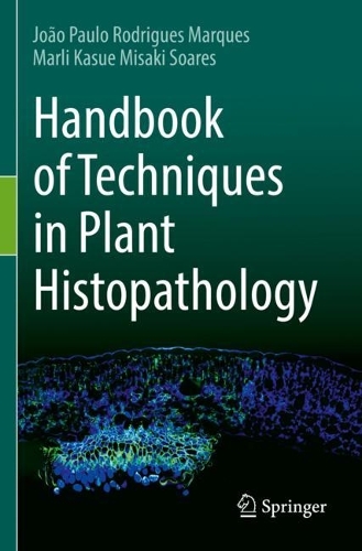 Handbook of Techniques in Plant Histopathology. 1st ed. 2022