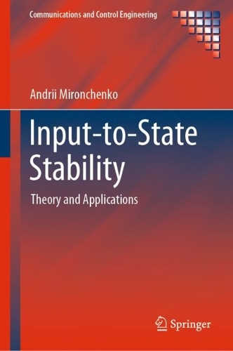 Input-to-State Stability: Theory and Applications. 2023 ed.