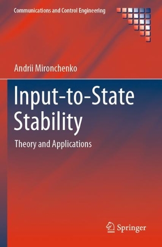 Input-to-State Stability: Theory and Applications. 2023 ed.