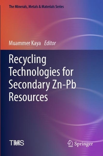Recycling Technologies for Secondary Zn-Pb Resources. 2023 ed.