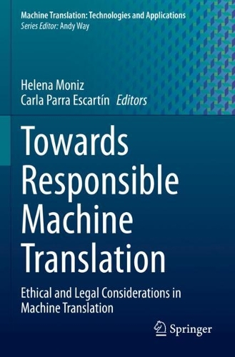 Towards Responsible Machine Translation: Ethical and Legal Considerations in Machine Translation. 2023 ed.