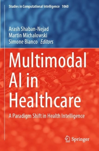 Multimodal AI in Healthcare: A Paradigm Shift in Health Intelligence. 2023 ed.