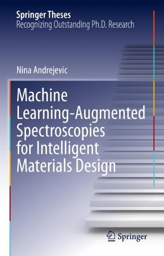 Machine Learning-Augmented Spectroscopies for Intelligent Materials Design. 2022 ed.