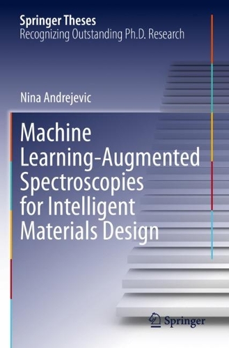 Machine Learning-Augmented Spectroscopies for Intelligent Materials Design. 2022 ed.