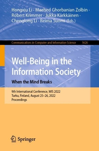 Well-Being in the Information Society: When the Mind Breaks: 9th International Conference, WIS 2022, Turku, Finland, August 25-26, 2022, Proceedings. 1st ed. 2022