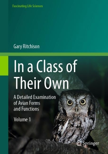 In a Class of Their Own: A Detailed Examination of Avian Forms and Functions. 1st ed. 2023