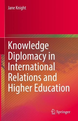 Knowledge Diplomacy in International Relations and Higher Education.