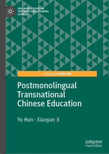 Postmonolingual Transnational Chinese Education.