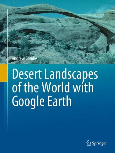 Desert Landscapes of the World with Google Earth. 2022 ed.