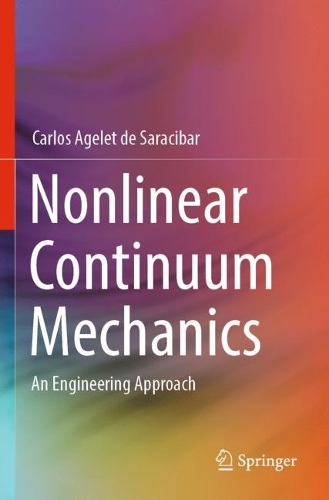 Nonlinear Continuum Mechanics: An Engineering Approach. 2023 ed.
