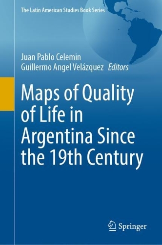 Maps of Quality of Life in Argentina Since the 19th Century. 2022 ed.
