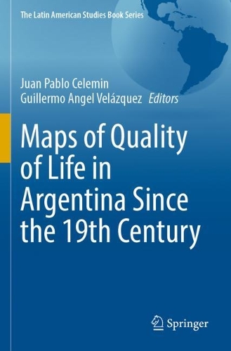 Maps of Quality of Life in Argentina Since the 19th Century. 2022 ed.