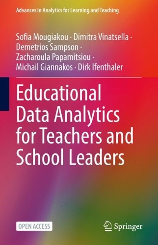 Educational Data Analytics for Teachers and School Leaders.