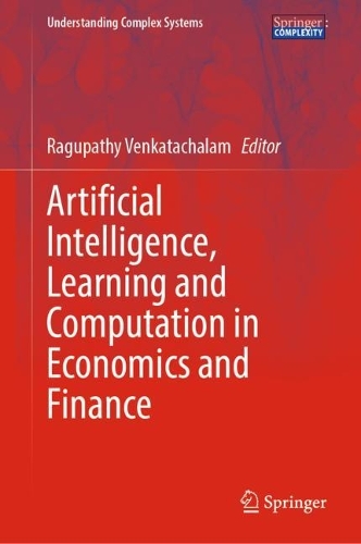 Artificial Intelligence, Learning and Computation in Economics and Finance.