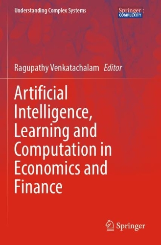 Artificial Intelligence, Learning and Computation in Economics and Finance. 2023 ed.