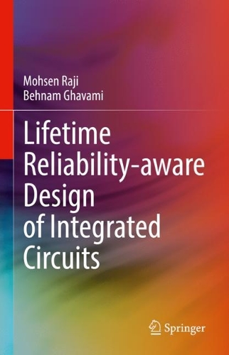 Lifetime Reliability-aware Design of Integrated Circuits. 2023 ed.