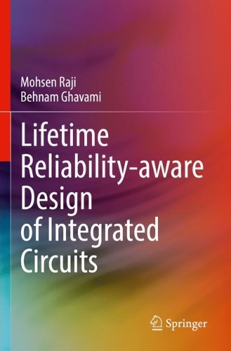 Lifetime Reliability-aware Design of Integrated Circuits. 2023 ed.