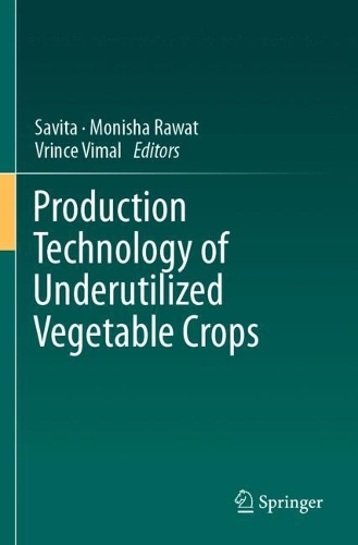Production Technology of Underutilized Vegetable Crops. 2023 ed.