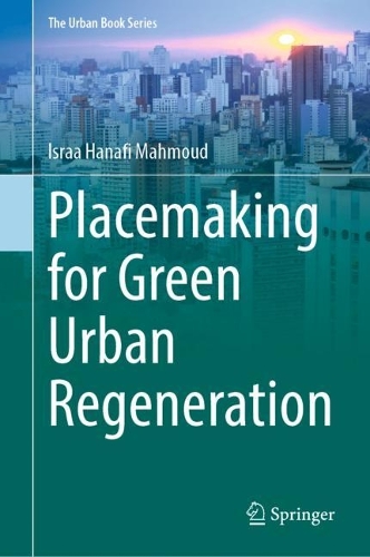 Placemaking for Green Urban Regeneration. 2022 ed.