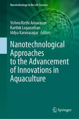 Nanotechnological Approaches to the Advancement of Innovations in Aquaculture. 2023 ed.