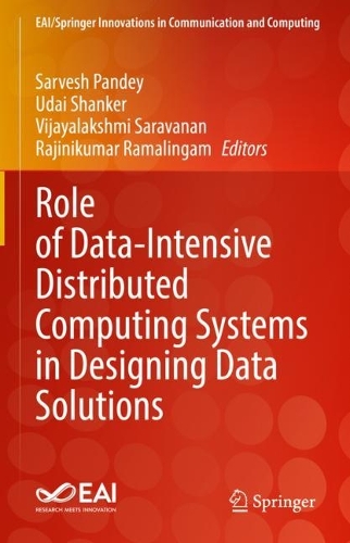 Role of Data-Intensive Distributed Computing Systems in Designing Data Solutions. 2023 ed.