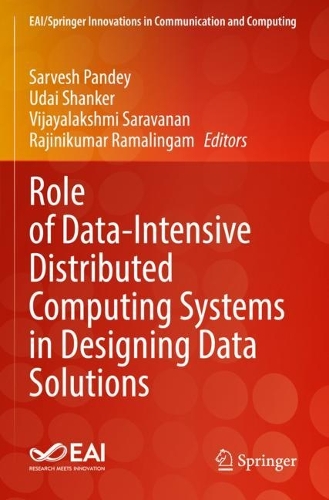 Role of Data-Intensive Distributed Computing Systems in Designing Data Solutions. 2023 ed.