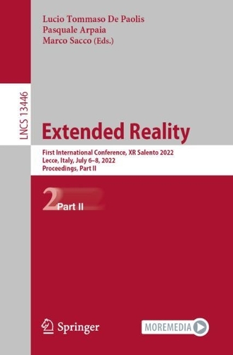 Extended Reality: First International Conference, XR Salento 2022, Lecce, Italy, July 6-8, 2022, Proceedings, Part II. 1st ed. 2022