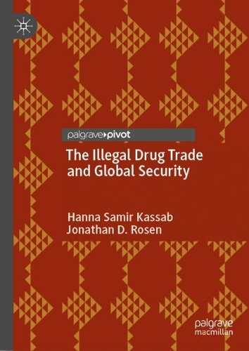 The Illegal Drug Trade and Global Security.